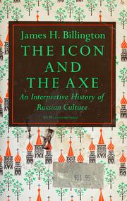 Front cover of The icon and the axe by James H. Billington