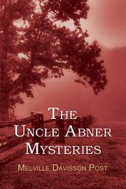 Front cover of The Uncle Abner Mysteries by Melville Davisson Post