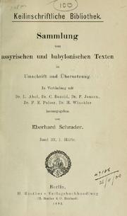 Front cover of Historische Texte altbabylonischer Herrscher + Historische Texte des neubabylonischen Reichs + Texte juristischen und geschaftlichen Inhalts + Die Thontafeln von Tell-el-Amarna by Eberhard Schrader