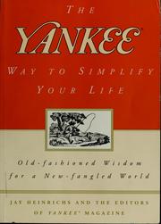 Front cover of The Yankee way to simplify your life by Jay Heinrichs