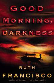 Front cover of Good morning, darkness by Ruth Francisco