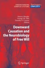 Front cover of Downward Causation and the Neurobiology of Free Will by Nancey C. Murphy