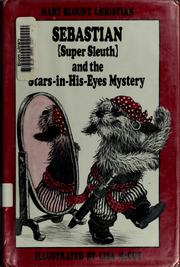 Cover of Sebastian (super sleuth) and the stars-in-his-eyes-mystery by Mary Blount Christian