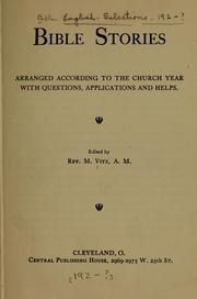 Cover of Bible stories arranged according to the church year with questions, application and helps by Vitz, Martin,