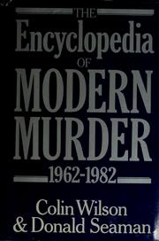Front cover of Encyclopaedia of modern murder, 1962-82 by Colin Wilson