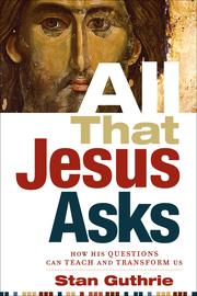 Cover of All That Jesus Asks by Stan Guthrie