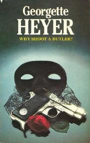 Cover of Why shoot a butler? by Georgette Heyer