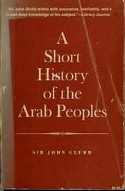 Cover of A short history of the Arab peoples by Glubb, John Bagot Sir