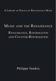 Cover of Music and the Renaissance by Philippe Vendrix