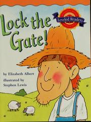 Cover of Lock the gate! by Elizabeth Albert