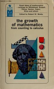 Front cover of The growth of mathematics from counting to calculus by Robert W. Marks