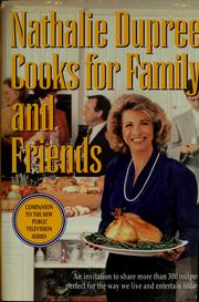 Cover of Nathalie Dupree cooks for family and friends by Nathalie Dupree