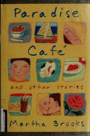 Front cover of Paradise Cafe and other stories by Martha Brooks