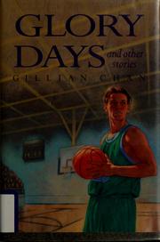 Front cover of Glory days and other stories by Gillian Chan