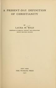Front cover of A present-day definition of Christianity by Laura Hulda Wild