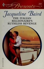 Cover of The Italian billionaire's ruthless revenge by Jacqueline Baird