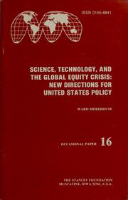 Front cover of Science, technology, and the global equity crisis by Morehouse, Ward