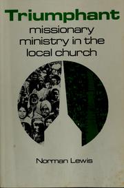 Front cover of Triumphant missionary ministry in the local church by Norman Lewis