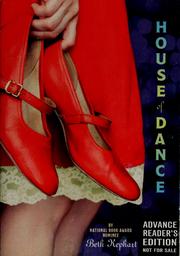 Front cover of House of Dance by Beth Kephart