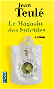 Cover of Le Magasin des Suicides by Jean Teulé