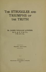 Cover of The struggles and triumphs of the truth by James William Lowber