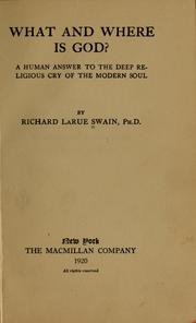 Cover of What and where is God? by Swain, Richard La Rue