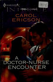 Cover of A doctor-nurse encounter by Carol Ericson
