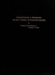 Front cover of Evaluation of a continuous rotary thermal distillation column by Robert Louis Brady