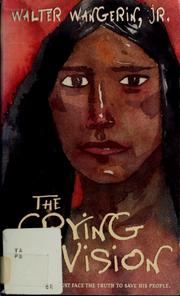 Cover of The crying for a vision by Walter Wangerin