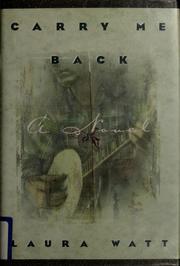 Cover of Carry me back by Laura Watt