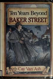 Cover of Ten Years Beyond Baker Street by Cay Van Ash