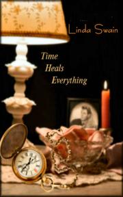 Cover of Time Heals Everything by Linda Eble Swain