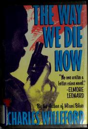 Cover of The way we die now by Charles Ray Willeford
