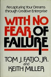 Front cover of With no fear of failure by Tom J. Fatjo