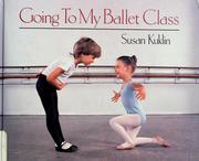 Cover of Going to my ballet class by Susan Kuklin