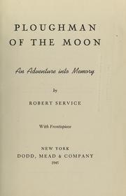 Cover of Ploughman of the moon by Robert W. Service
