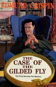 Front cover of The Case of the Gilded Fly (Gervase Fen #1) by Edmund Crispin