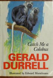 Cover of Catch me a colobus by Gerald Malcolm Durrell