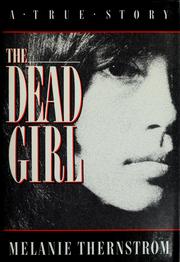 Cover of The dead girl by Melanie Thernstrom