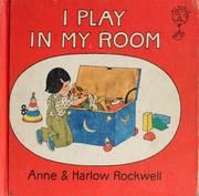 Front cover of I play in my room by Anne F. Rockwell