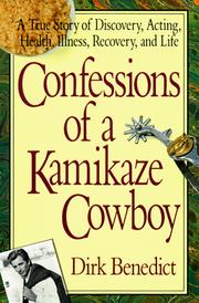 Cover of Confessions of a kamikaze cowboy by Dirk Benedict