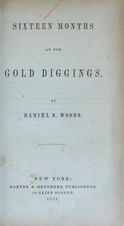 Cover of Sixteen months at the gold diggings by Daniel Bates Woods