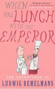 Front cover of When You Lunch with the Emperor by Ludwig Bemelmans
