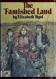 Front cover of The famished land by Elizabeth Byrd