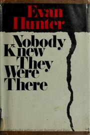 Front cover of Nobody knew they were there! by Evan Hunter