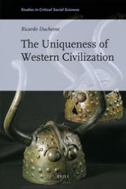 Front cover of The Uniqueness of Western civilization by Ricardo Duchesne