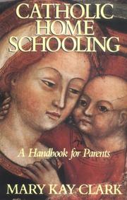 Front cover of Catholic home schooling by Mary Kay Clark
