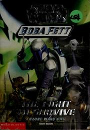 Front cover of Star Wars - Boba Fett - The Fight to Survive by Terry Bisson