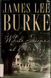 Front cover of White doves at morning by James Lee Burke