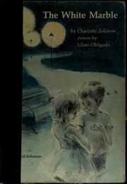 Front cover of The white marble by Charlotte Zolotow